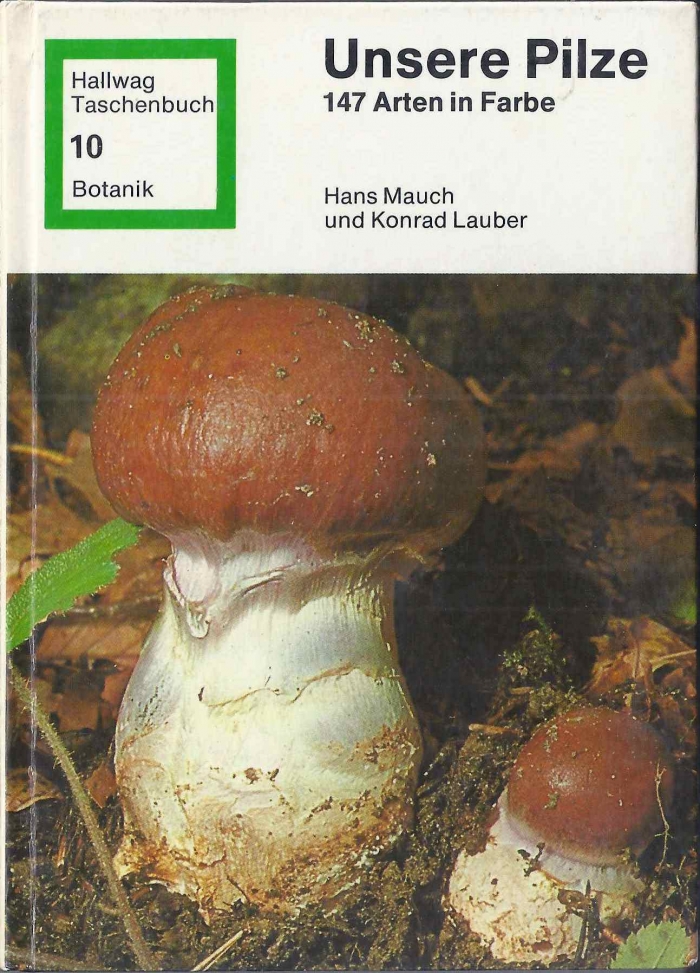 <p>Unsere Pilze 147 Arten in Farbe , Hallwag Taschenbuch 10</p>