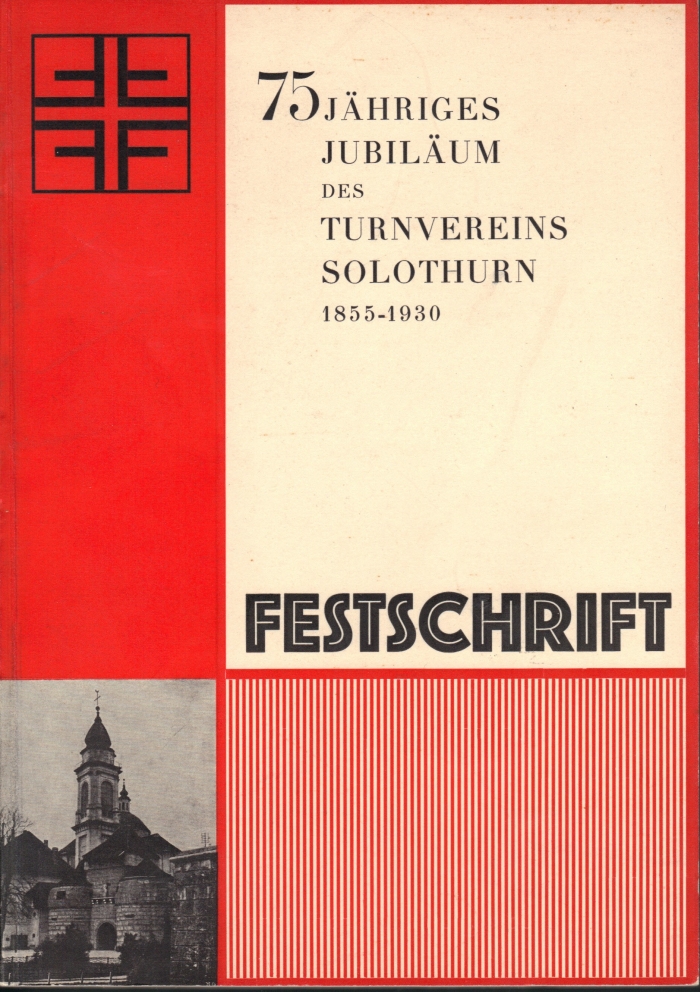 <p>75 Jähiges Jubiläum des Turnvereins Solothurn 1855-1930 , Buch guter Zustand</p>